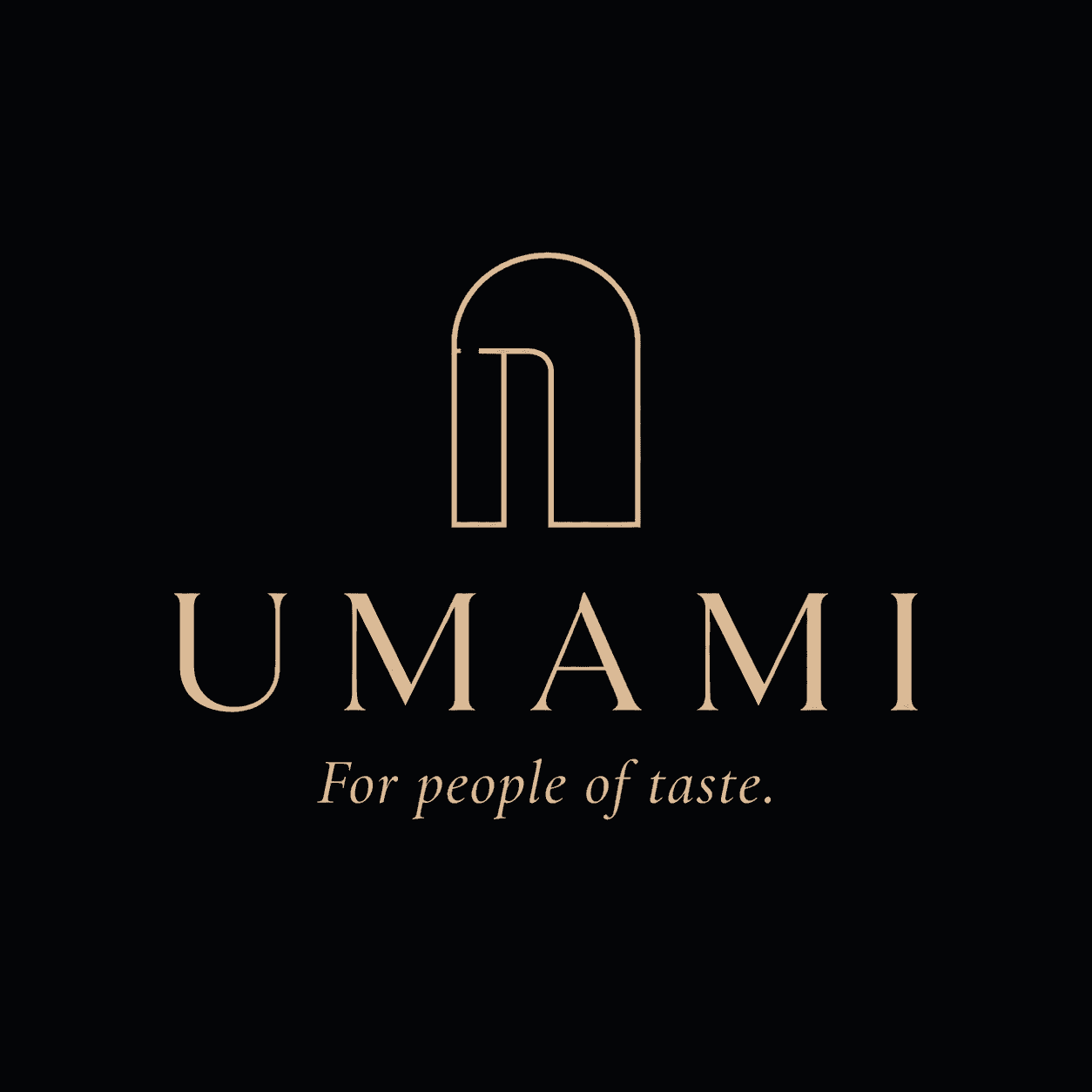 Umami. For people of taste.